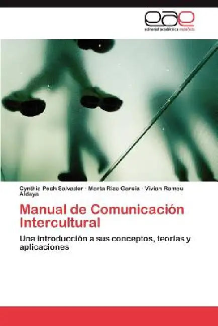 Manual de Comunicación Intercultural by Pech Salvador Cynthia, Rizo García Marta, Romeu Aldaya Vivian