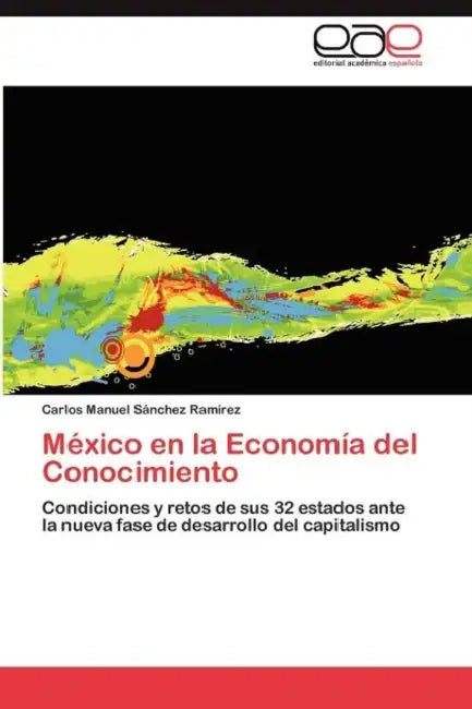 México en la Economía del Conocimiento by Sánchez Ramírez Carlos Manuel