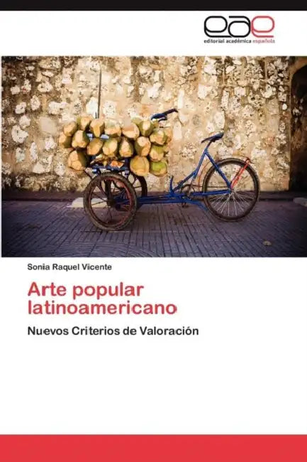 Arte popular latinoamericano by Vicente Sonia Raquel
