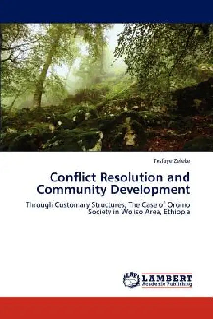 Conflict Resolution and Community Development by Tesfaye Zeleke