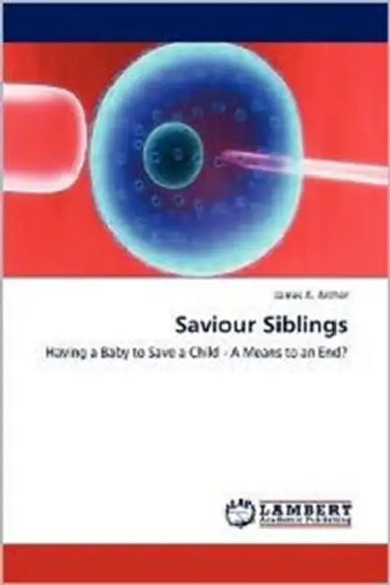 Saviour Siblings by James A. Archer