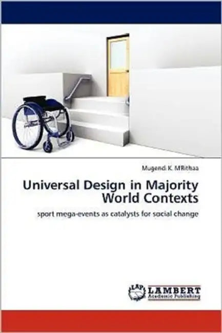 Universal Design in Majority World Contexts by Mugendi K. M'Rithaa