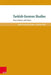 Turkish-German Studies: Past, Present, and Future by Yasemin Dayioglu-Yucel, Michael Hofmann, Seyda Ozil