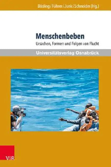 Menschenbeben: Ursachen, Formen Und Folgen Von Flucht by Carl-Heinrich Bosling, Lena Dust, Habib El Mallouki