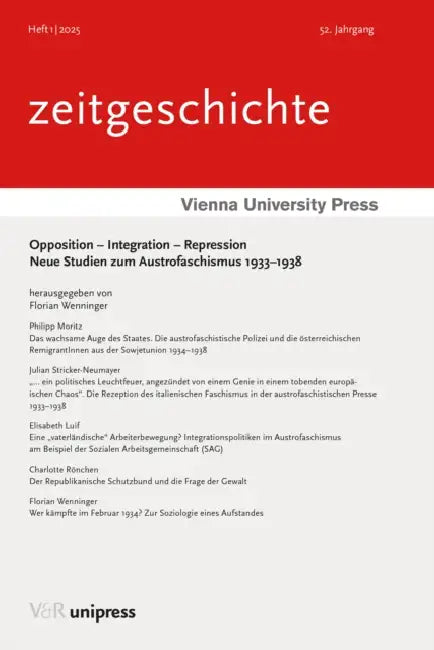 Opposition - Integration - Repression: Neue Studien Zum Austrofaschismus 1933-1938 by Florian Wenninger