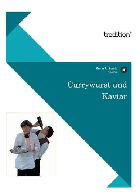 Currywurst Und Kaviar by Rene Urbasik