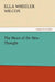 The Heart of the New Thought by Ella Wheeler Wilcox
