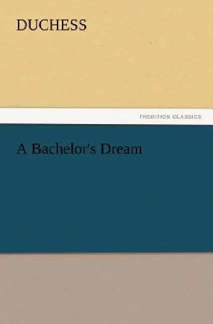 A Bachelor's Dream by Duchess