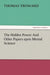 The Hidden Power and Other Papers Upon Mental Science by T. (Thomas) Troward