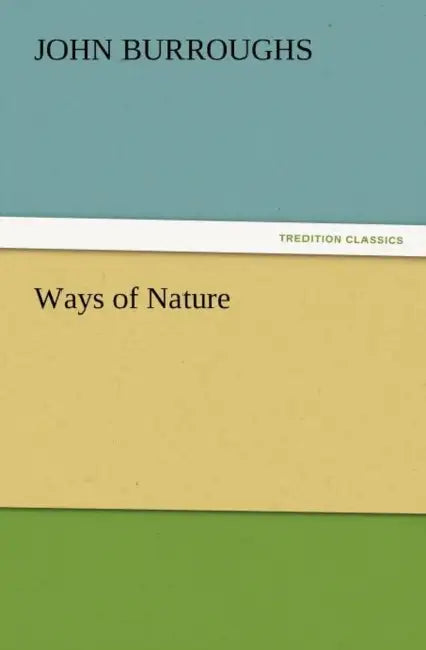 Ways of Nature by John Burroughs
