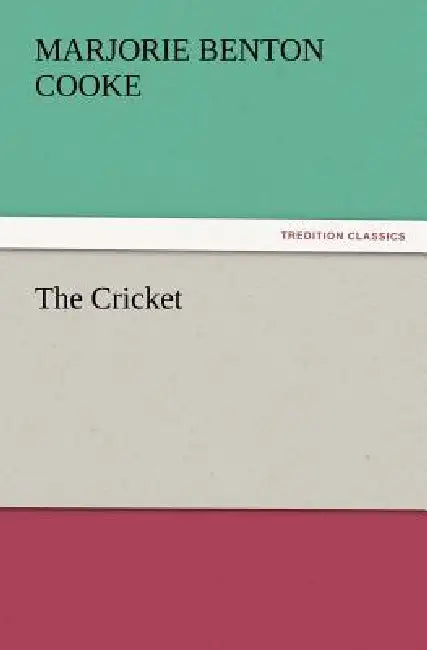 The Cricket by Marjorie Benton Cooke