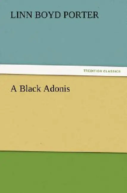 A Black Adonis by Linn Boyd Porter