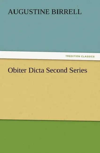 Obiter Dicta Second Series by Augustine Birrell