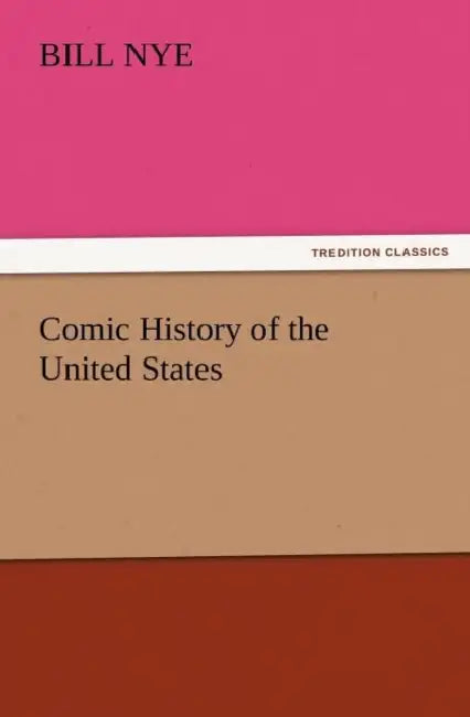 Comic History of the United States by Bill Nye