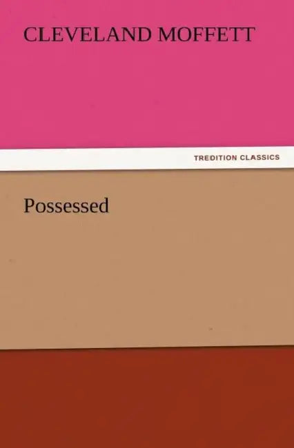 Possessed by Cleveland Moffett