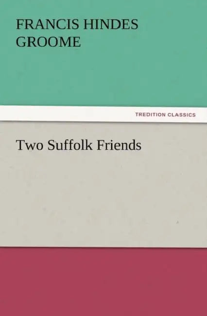 Two Suffolk Friends by Francis Hindes Groome