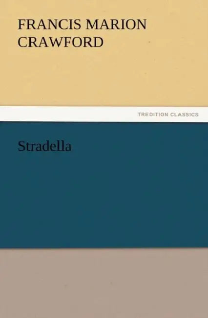 Stradella by F. Marion Crawford