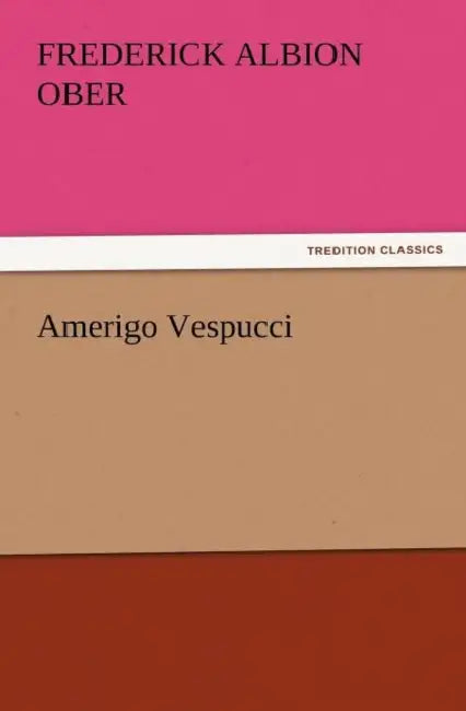 Amerigo Vespucci by Frederick Albion Ober