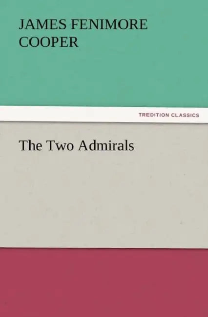The Two Admirals by James Fenimore Cooper