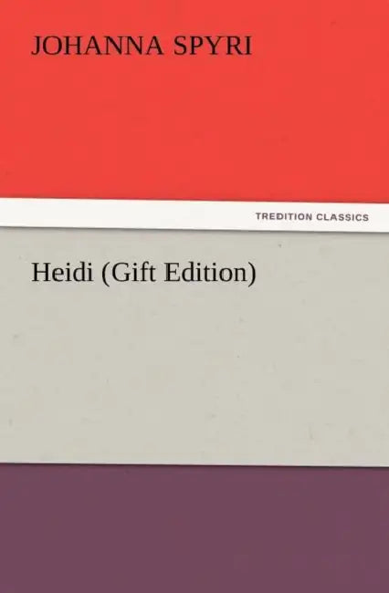 Heidi (Gift Edition) by Johanna Spyri