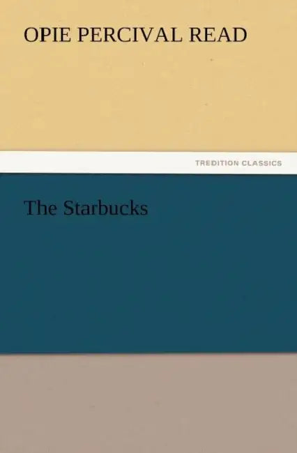 The Starbucks by Opie Percival Read