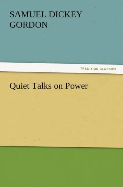 Quiet Talks on Power by S. D. Gordon