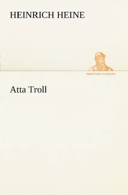Atta Troll by Heinrich Heine