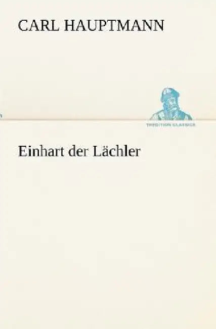 Einhart Der L Chler by Carl Hauptmann
