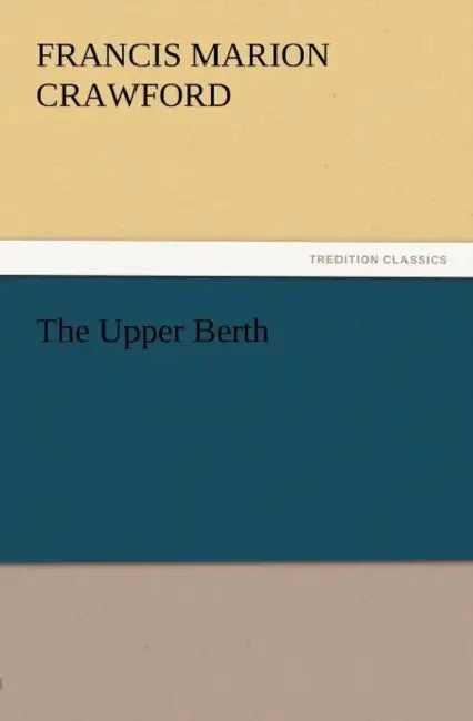 The Upper Berth by F. Marion Crawford