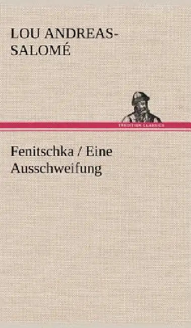 Fenitschka / Eine Ausschweifung by Lou Andreas-Salomé