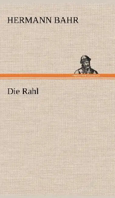 Die Rahl by Hermann Bahr