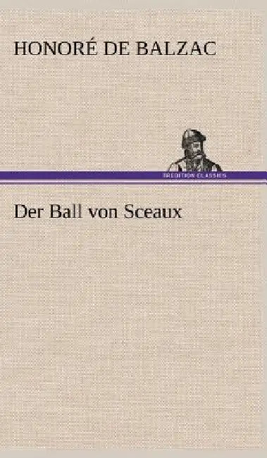 Der Ball Von Sceaux by Honore De Balzac