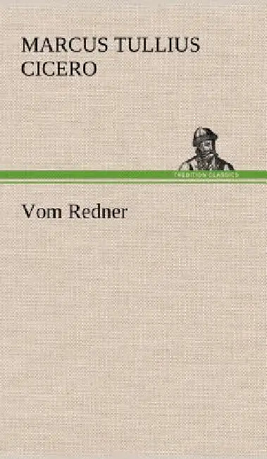 Vom Redner by Marcus Tullius Cicero