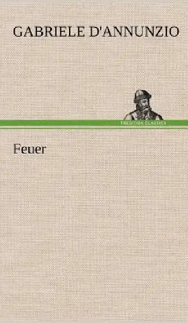 Feuer by Gabriele D'Annunzio