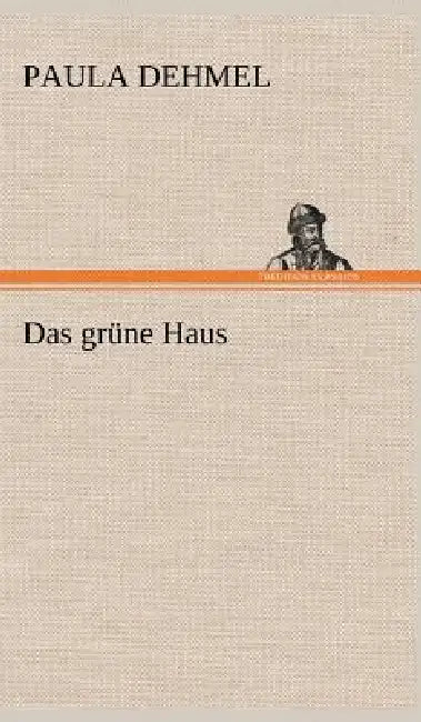 Das Grune Haus by Paula Dehmel