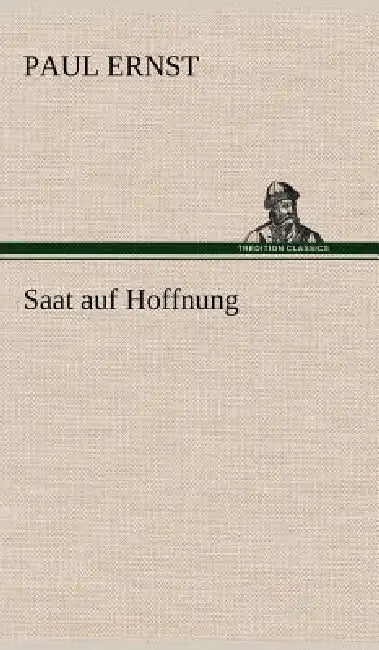 Saat Auf Hoffnung by Paul Ernst