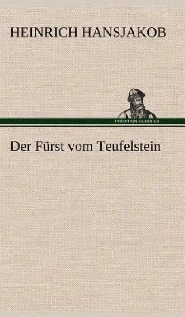 Der Furst Vom Teufelstein by Heinrich Hansjakob