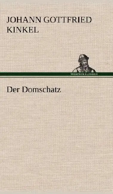 Der Domschatz by Johann Gottfried Kinkel