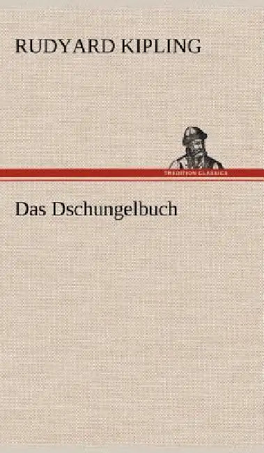 Das Dschungelbuch by Rudyard Kipling
