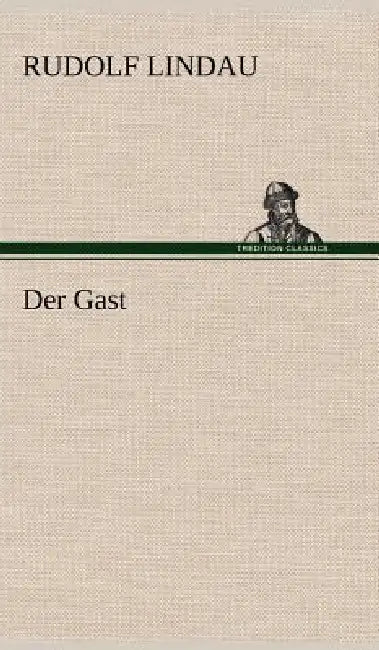 Der Gast by Rudolf Lindau