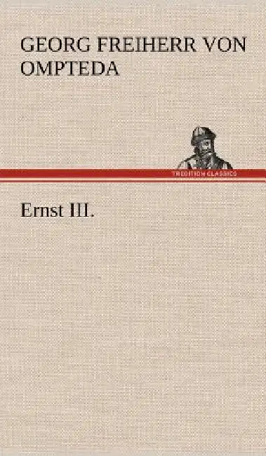 Ernst III. by Georg Freiherr Von Ompteda
