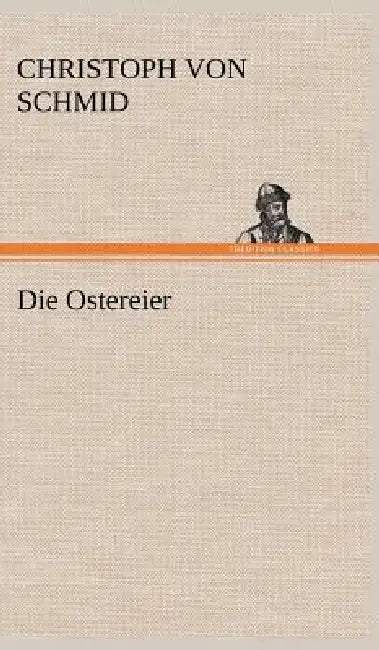 Die Ostereier by Christoph Von Schmid