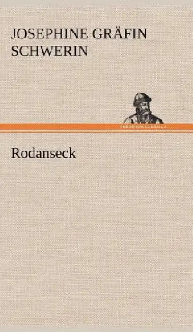 Rodanseck by Josephine Gr Schwerin