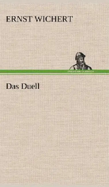 Das Duell by Ernst Wichert