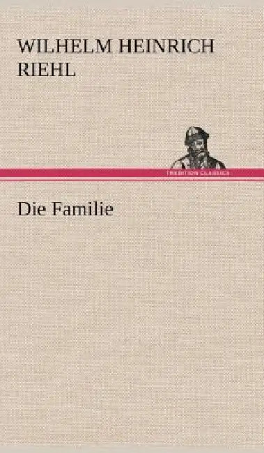 Die Familie by Wilhelm Heinrich Riehl