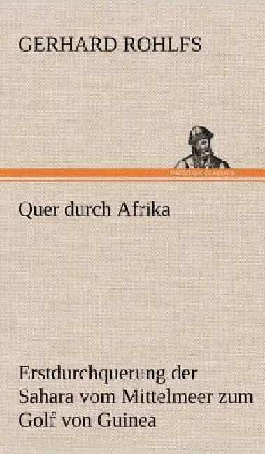 Quer Durch Afrika by Gerhard Rohlfs