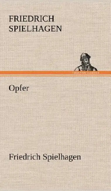 Opfer by Friedrich Spielhagen