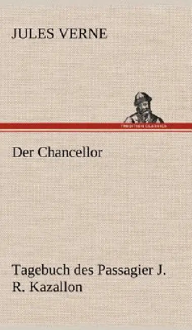 Der Chancellor by Jules Verne