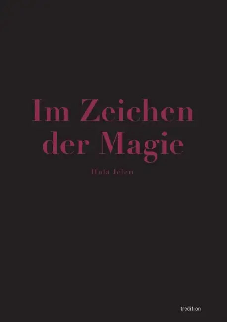 Im Zeichen Der Magie by Hala Jelen