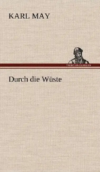 Durch Die Wuste by Karl May